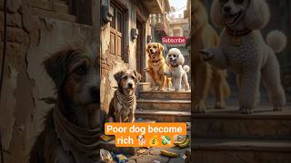 Poor Dog Became Rich 🐶💰 | Hard Work Motivation Story 🔥 | Emotional &amp; Funny #shorts #ai