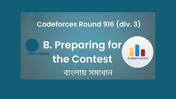 B. Preparing for the Contest | Codeforces Round 916 (Div.3)| Bangla | 1914B | Codeforces Solution