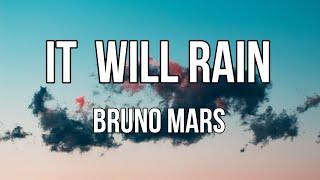 IT WILL RAIN - BRUNO MARS