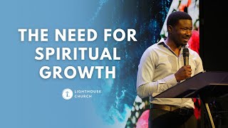 The Need for Spiritual Growth || Transformation Series || Part 2 || Pastor Fikayo Olu-Ayeni