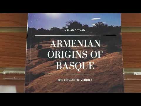 Armenian Origins of Basque: a presentation by Vahan Setyan