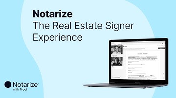 The Notarize Real Estate Signer Experience