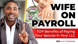 How to Pay Your Wife Through Your LLC