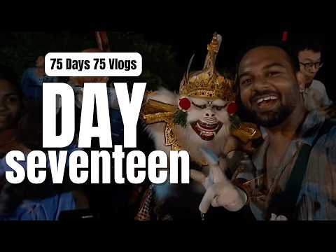 Day 17 of 75 Days 75 Vlogs | Kecak Dance (Ramayana), Secret Beach in Uluwatu