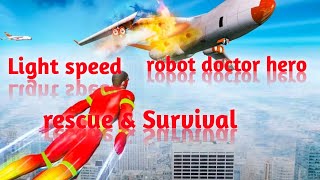 🔥Light speed robot doctor hero rescue Survival !🔥 screenshot 1