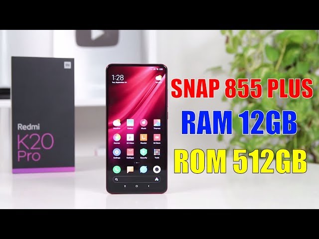 Mở hộp Redmi K20 Pro Premium Edition Snap 855 Plus, RAM 12GB, ROM 512GB