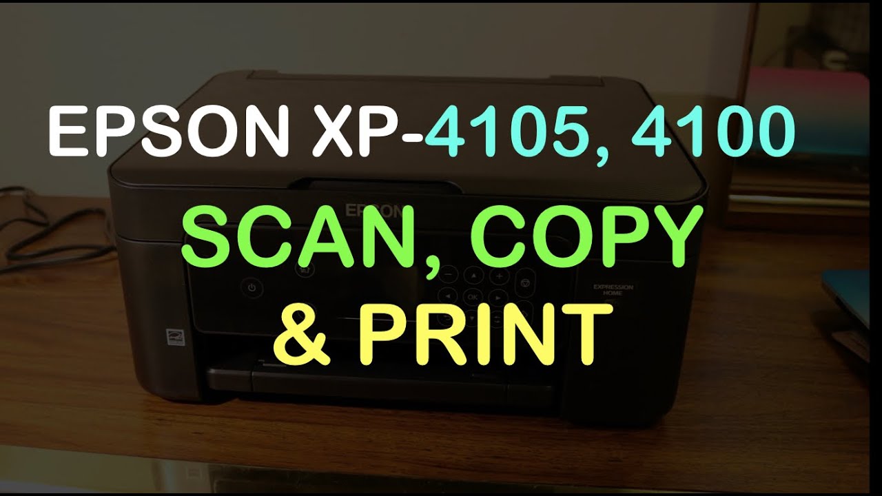 How to Scan, Print & Copy with Epson XP 4105, 4100 Printer review ...