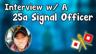 Interview with a 25A Signal Officer