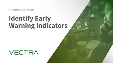 Identify Early Warning Indicators of Malicious Activity
