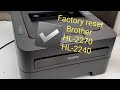 Factory reset Brother HL-2270dw Printer HL-2240 HL-2230