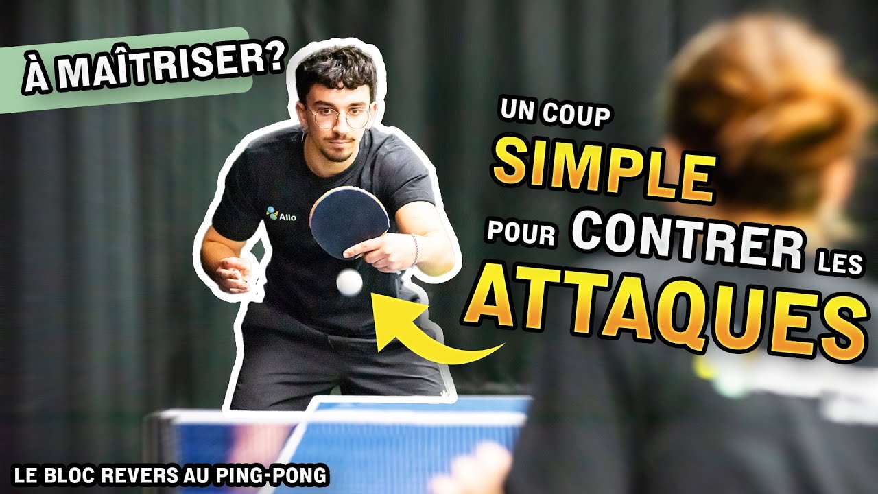 Bloc revers au ping-pong | Un coup simple et efficace pour contrer les attaques adverses