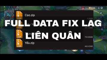 FULL DATA FIX LAG LIÊN QUÂN MỚI NHẤT MÙA 23 | TQT - GAME NO LAG