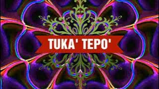 TUKA' TEPO' (221) Anto Sarro