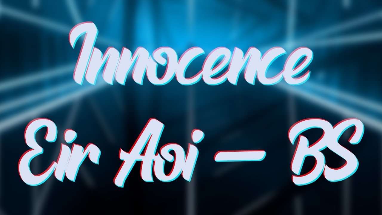 Beat Saber Innocence Eir Aoi SAO opening (Expert Full Combo)
