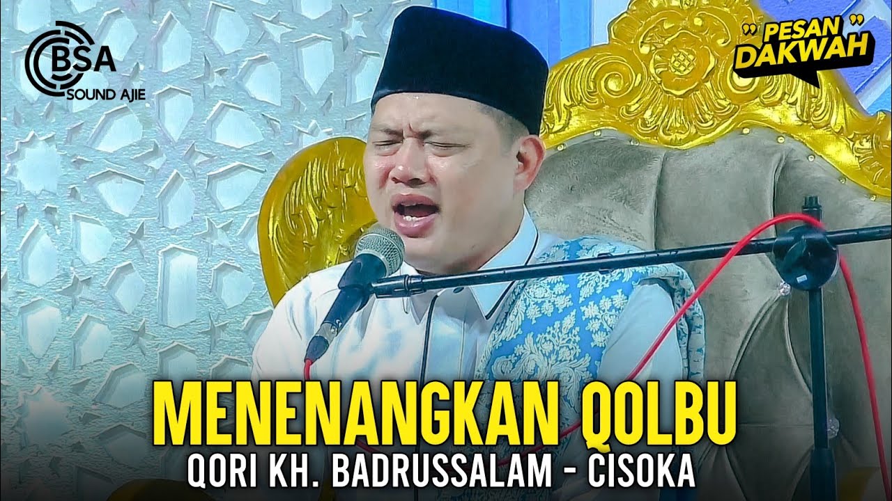 Suara Merdu Qori KH. Badrussalam - Cisoka Tangerang 