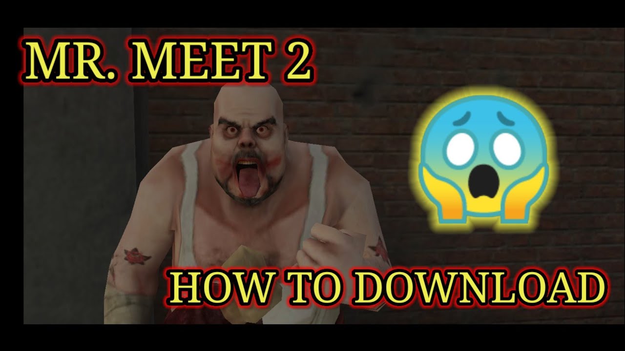 how to download Mr meat 2 Mr meat 2 kaiser