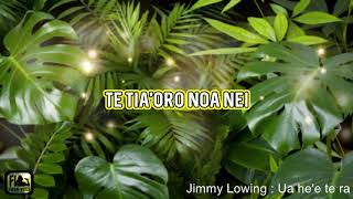 Video thumbnail of "JIMMY LOWING - UA HEE TE RA + PAROLES"