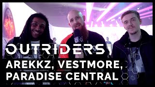 Outriders - First Impressions with AREKKZ, VESTMORE &amp; PARADISE CENTRAL