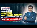CMA Final Strategic Cost Management Day Before Sure Shot Strategy For June 26 Attempt
