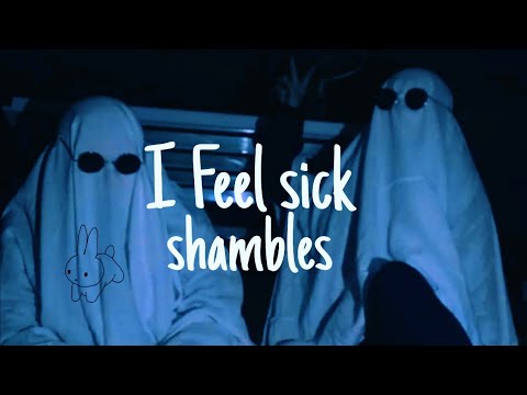Shambles -  I Feel Sick (Lyrics)