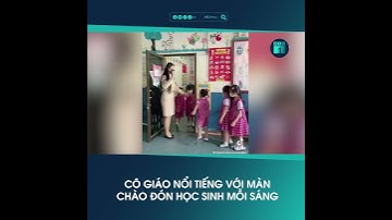 Cô giáo nổi tiếng với màn chào đón học sinh mỗi sáng #shorts | VTC1
