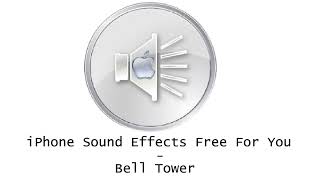 Classic Ringtones - Bell Tower - Iphone Sound Effects Free For You