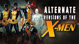 Alternate Versions of the XMen