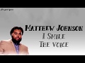 Matthew johnson  i smile lyrics  the voice blind auditions 2019