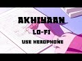 AKHIYAAN JAI DHIR X HARJAS HARJAAYI USE HEADPHONE LO FI AKHIYAAN JAI DHIR X HARJAS HARJAAYI USE HEADPHONE LO FI