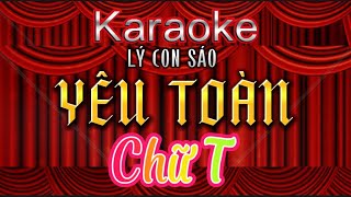 Karaoke Hq Thiên Quang Lý Con Sáo - Yêu Toàn Chữ T