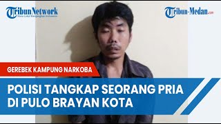 Gerebek Kampung Narkoba di Pulo Brayan Kota, Polisi Tangkap Seorang Pria