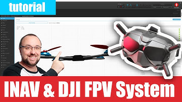INAV & DJI FPV System Tutorial