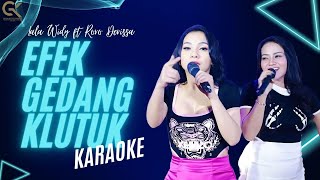 [Karaoke] Efek Gedang Klutuk - Lala Widy & Roro Derissa Ft New Monata GK Musik Karaoke