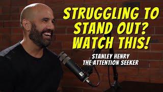 From Rock Bottom to Building an  Digital Empire. Stanley Henry - The Founder of The Attention Seeker