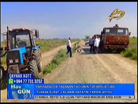 Sabirabad rayonu  Şəhriyar kəndi .Traktorla qəza törətdi 6 nəfər öldü