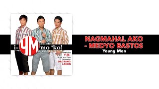 Young Men - Nagmahal Ako - Medyo Bastos