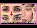 6 Steps!! Fox Eyes Lift massage | How to get fox eyes naturally without makeup (non surgical)