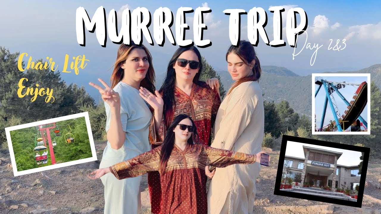 Murree Trip || Chair Lift & Dinner  Enjoy || Day 2 , 3 || Preeti Choudhary Official