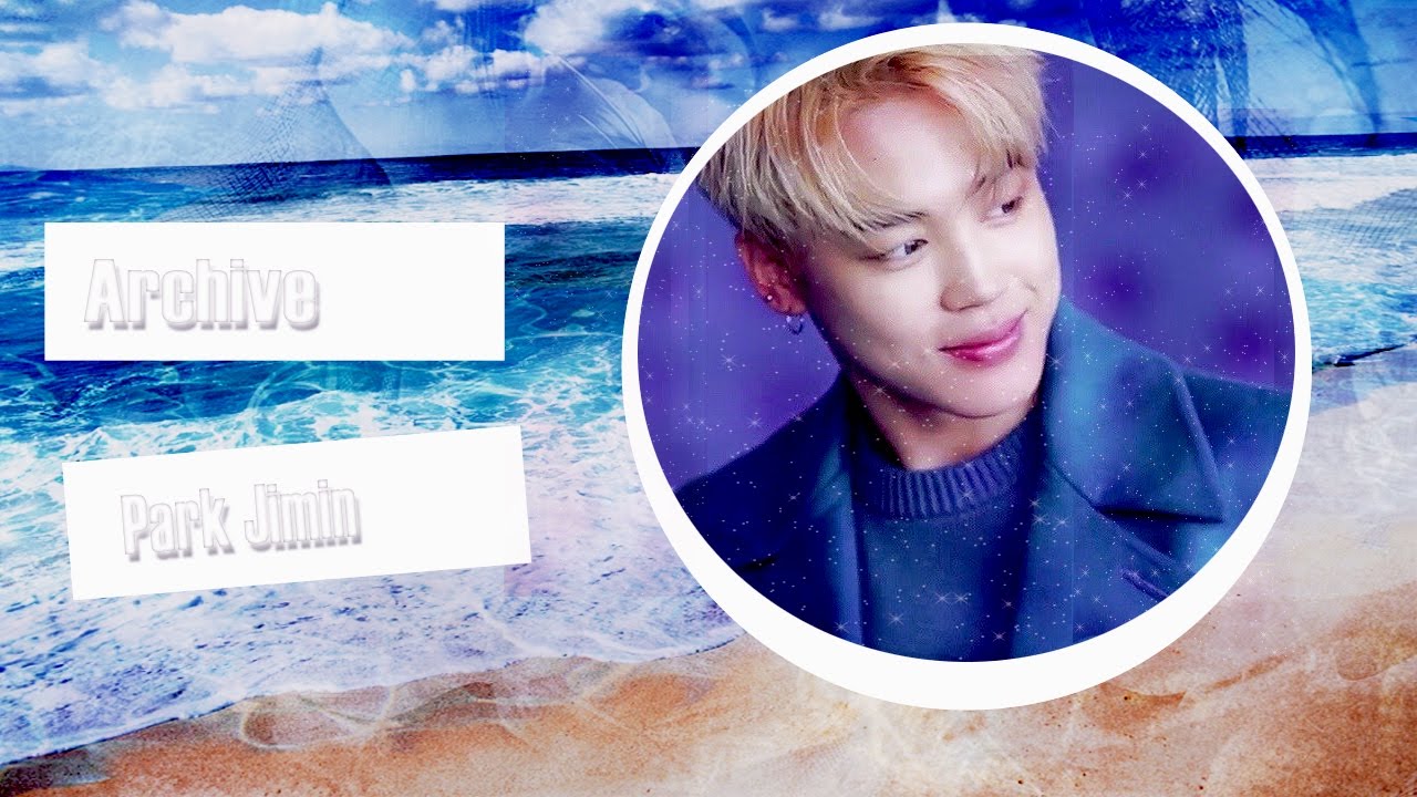 ARCHIVE PARK JIMIN /// АРХИВ ПАК ЧИМИНА [ REMEMBER ME ]
