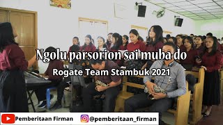 Koor Ngolu Parsorion Sai Muba Do - Rogate Team 2021