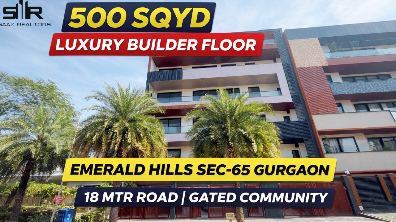 500 SQYD Luxury Builder Floor | Emerald Hills Sector 65 Gurgaon | 18M Road | Gated