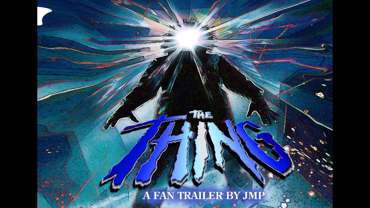 "The Thing" (1982), A Fan Trailer by JMP - YouTube