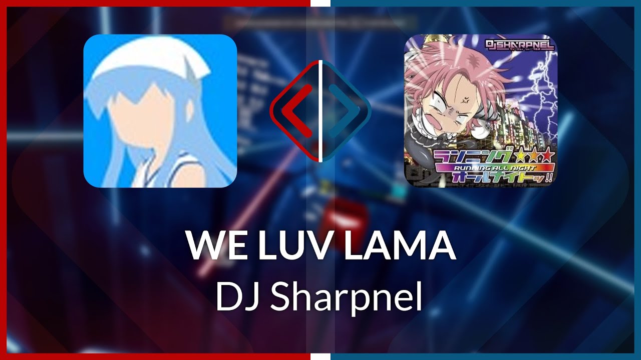 Beat Saber | Taichidesu | DJ Sharpnel - WE LUV LAMA [Ex+] FC (SS #1) | SS 96.83% 621.96PP