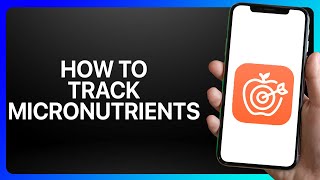 How To Track Micronutrients in Cronometer Tutorial