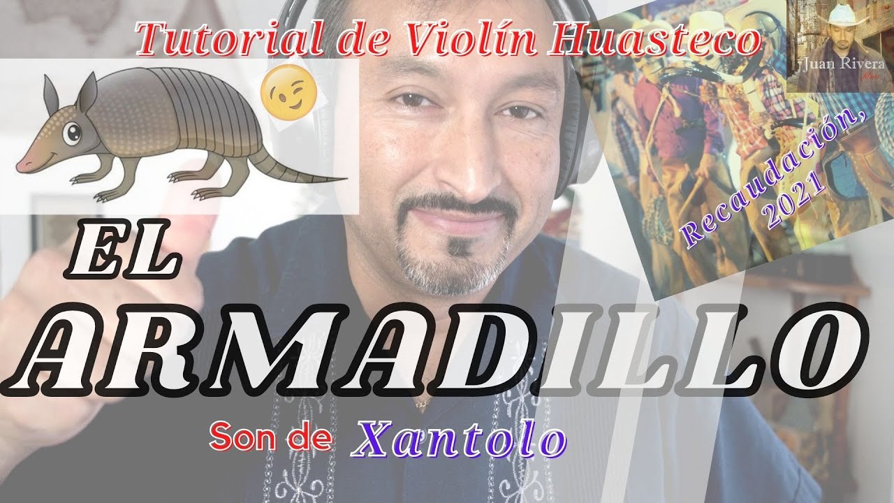 Tutorial, El Armadillo (Son de Xantolo)