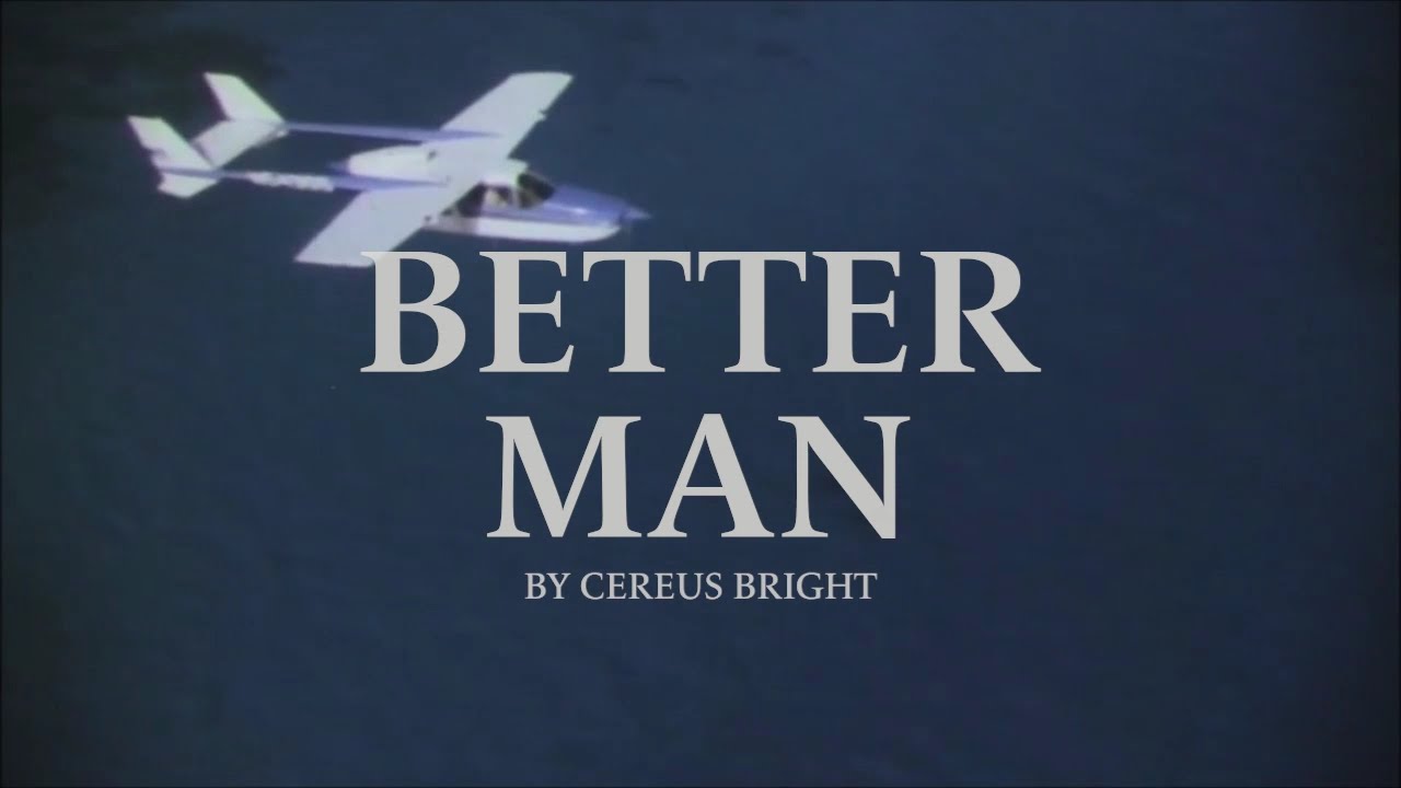 Cereus Bright - Better Man (Official Audio)