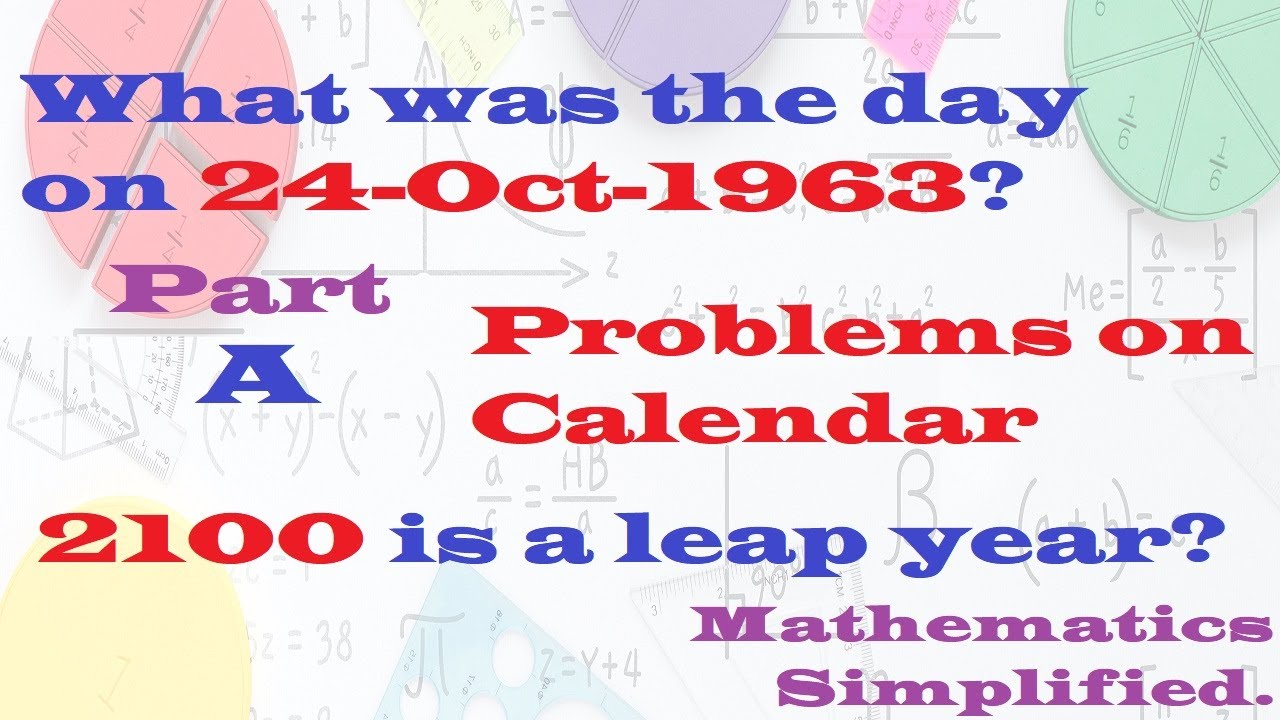 How To Find Day Of Any Date In 15 Seconds 2100 Is Leap Year how-to-find-day-of-any-date-in-15-seconds-2100-is-leap-year