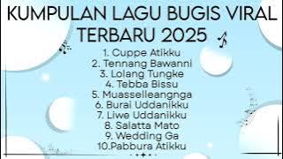 Kumpulan Lagu Bugis Viral Terbaru 2025||Cuppe Atikku