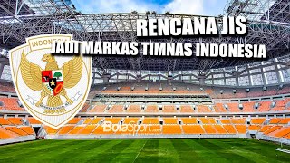 Alasan PSSI Pindahkan Markas Timnas Indonesia dari SUGBK ke JIS