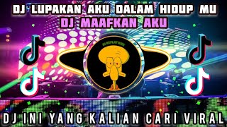 DJ LUPAKAN AKU DALAM HIDUPMU AKU MEMANG TAK SEPERTI DAHULU x TOCANA PISTA | DJ TIKTOK MAAFKAN AKU